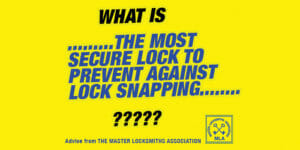 Most Secure Lock to Protect against Lock Snapping
