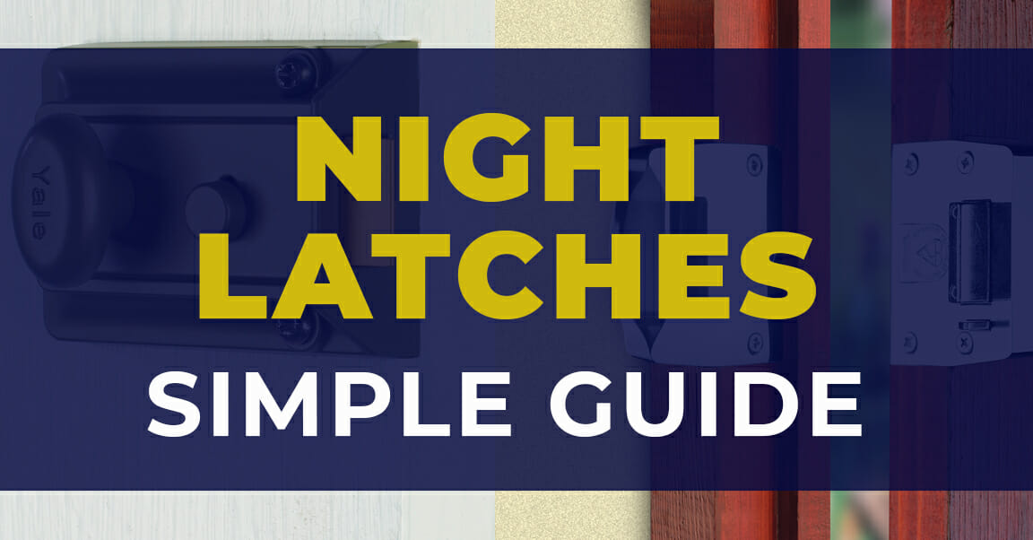 Night Latches A Simple Guide To Yale Locks Most Secure